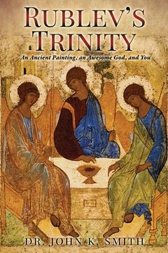 portada Rublev's Trinity: An Ancient Painting, an Awesome God, and You (in English)