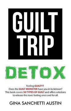 portada Guilt Trip Detox (en Inglés)