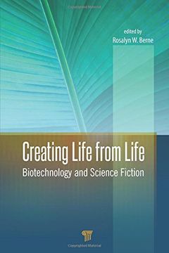 portada Creating Life from Life: Biotechnology and Science Fiction (en Inglés)