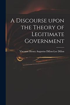 portada A Discourse Upon the Theory of Legitimate Government (en Inglés)