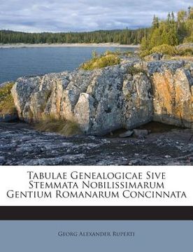 portada Tabulae Genealogicae Sive Stemmata Nobilissimarum Gentium Romanarum Concinnata (en Inglés)