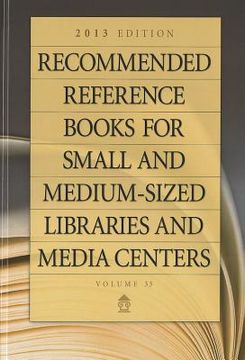portada recommended reference books for small and medium-sized libraries and media centers: 2013 edition, volume 33 (en Inglés)