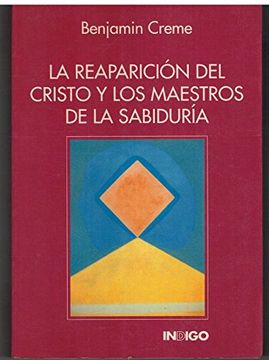 la reaparición del cristo y los maestros de la sabiduría