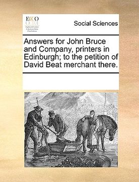 portada answers for john bruce and company, printers in edinburgh; to the petition of david beat merchant there.