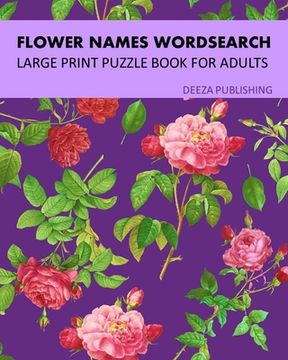portada Flower Names Word Search: Large Print Puzzle Book For Adults (en Inglés)
