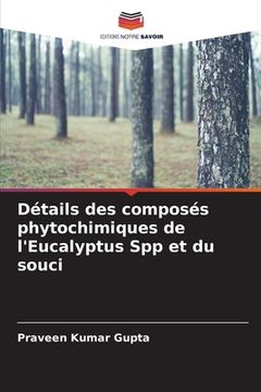 portada Détails des composés phytochimiques de l'Eucalyptus Spp et du souci (en Francés)