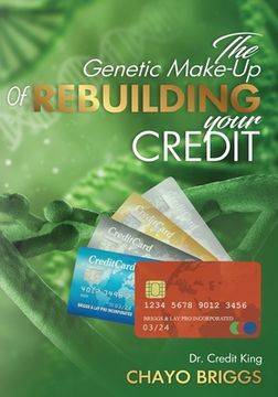 portada The Genetic Make-Up of Rebuilding Your Credit (en Inglés)
