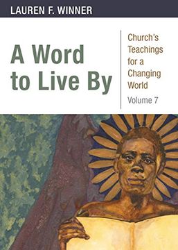 portada A Word to Live By: Church's Teachings for a Changing Church: Volume 7 (Church' Teaching Series) (in English)