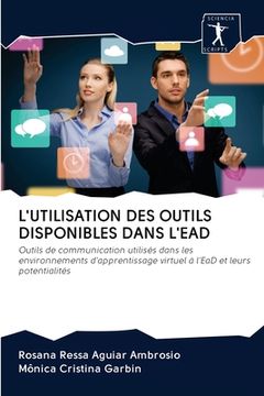 portada L'Utilisation Des Outils Disponibles Dans l'Ead (en Francés)