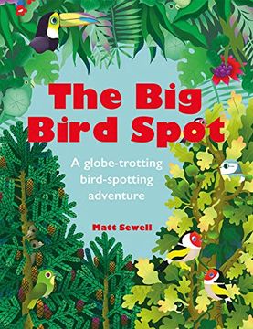 portada The big Bird Spot: A Globe-Trotting Bird-Spotting Adventure (en Inglés)