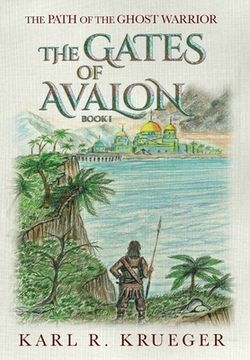 portada The Gates of Avalon: Path of the Ghost Warrior (en Inglés)