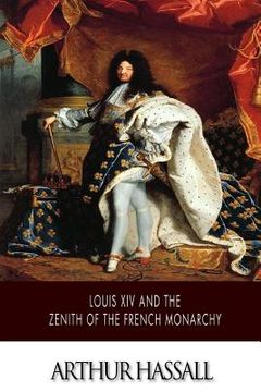 portada Louis XIV and the Zenith of the French Monarchy (en Inglés)