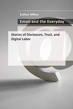 portada Email and the Everyday: Stories of Disclosure, Trust, and Digital Labor