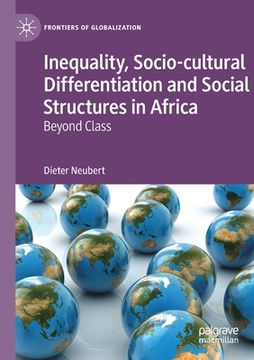 portada Inequality, Socio-Cultural Differentiation and Social Structures in Africa: Beyond Class (en Inglés)