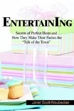 portada entertaining: secrets of perfect hosts and how they make their parties the "talk of the town" (in English)