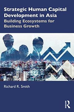 portada Strategic Human Capital Development in Asia: Building Ecosystems for Business Growth (en Inglés)