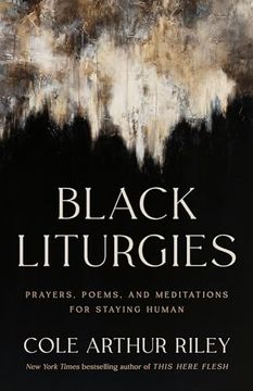 portada Black Liturgies: Prayers, Poems, and Meditations for Staying Human (in English)