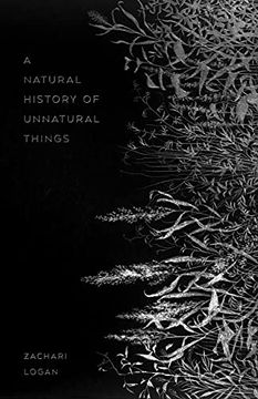 portada A Natural History of Unnatural Things (in English)