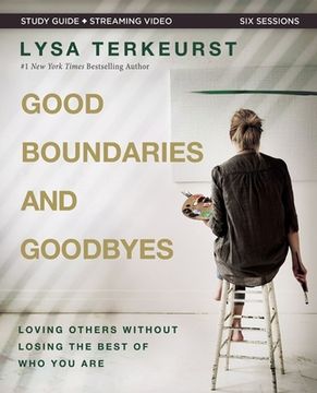 portada Good Boundaries and Goodbyes Study Guide Plus Streaming Video: Loving Others Without Losing the Best of who you are (in English)
