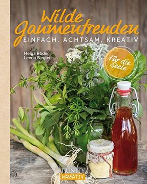 portada Wilde Gaumenfreuden: Einfach, Achtsam, Kreativ (en Alemán)