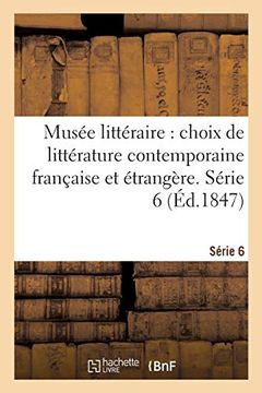 portada Musée Littéraire, Choix de Littérature Contemporaine Française et Étrangère. Série 6 (en Francés)