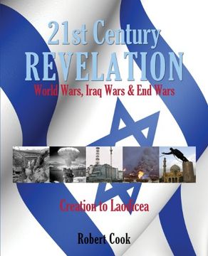portada 21St Century Revelation: World Wars, Iraq Wars & end Wars (en Inglés)