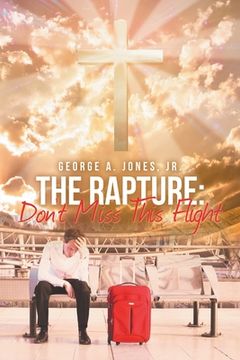 portada The Rapture: Don't Miss This Flight (in English)