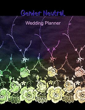 portada Gender Neutral Wedding Planner: Lgbt gay and Lesbian Wedding Planning Not Organizer 