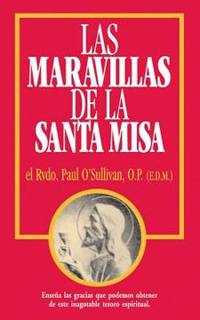 portada Las Maravillas de la Santa Misa: Spanish Edition of the Wonders of the Mass