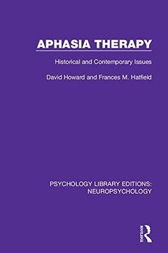 portada Aphasia Therapy: Historical and Contemporary Issues (Psychology Library Editions: Neuropsychology) 