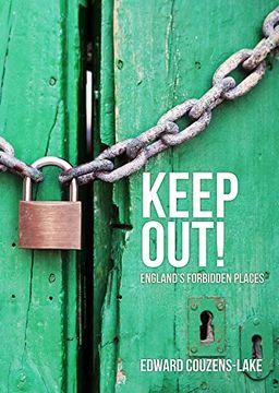 portada Keep Out!: Britain's Forbidden Places (en Inglés)