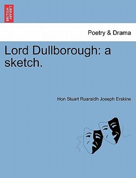portada lord dullborough: a sketch. (en Inglés)