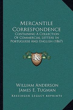 portada mercantile correspondence: containing a collection of commercial letters in portuguese and english (1867) (en Inglés)