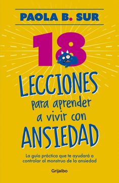 portada 18 lecciones para aprender a vivir con ansiedad (in Spanish)