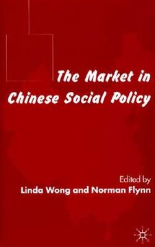 portada the market in chinese social policy (in English)