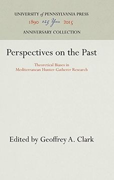 portada Perspectives on the Past: Theoretical Biases in Mediterranean Hunter-Gatherer Research 