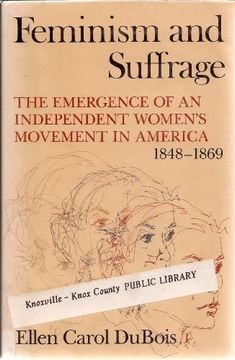 portada Feminism and Suffrage: The Emergence of an Independent Women's Movement in America, 1848-1869: The Emergence of an Independent Women's Movement in America, 1848-69 (en Inglés)
