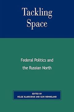 portada tackling space: federal politics and the russian north (in English)