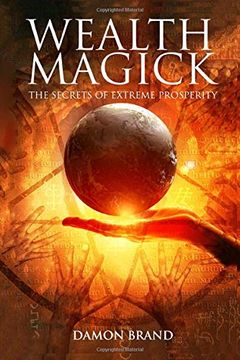 portada Wealth Magick: The Secrets of Extreme Prosperity (The Gallery of Magick) (en Inglés)