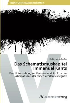 portada Das Schematismuskapitel Immanuel Kants: Eine Untersuchung zur Funktion und Struktur des Schematismus der reinen Verstandesbegriffe