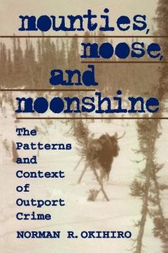 portada mounties, moose and moonshine (en Inglés)