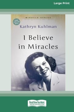 portada I Believe In Miracles: [Updated Edition] [16pt Large Print Edition] (in English)