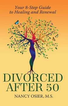 portada Divorced After 50: Your 8-Step Guide to Healing and Renewal