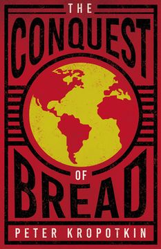 portada The Conquest of Bread: With an Excerpt from Comrade Kropotkin by Victor Robinson (in English)