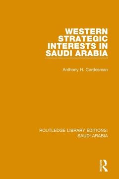 portada Western Strategic Interests in Saudi Arabia (Rle Saudi Arabia) (Routledge Library Editions: Saudi Arabia) (en Inglés)