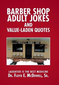 portada Barber Shop Adult Jokes and Value-Laden Quotes: Laughter is the Best Medicine (en Inglés)