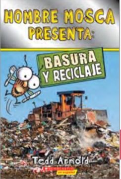 portada Hombre Mosca Presenta: Basura y Reciclaje (in Spanish)