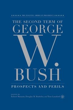 portada The Second Term of George W. Bush: Prospects and Perils (en Inglés)