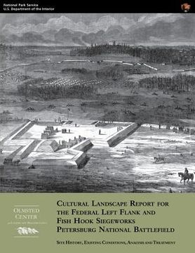 portada Cultural Landscape Report for Federal Left Flank and Fish Hook Siegeworks (en Inglés)