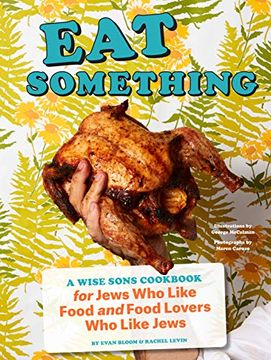 portada Eat Something: A Wise Sons Cookbook for Jews who Like Food and Food Lovers who Like Jews (Jewish Food Cookbook, Recipes for Jewish Holidays) (in English)
